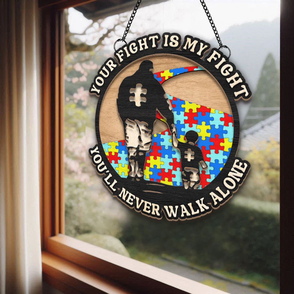 Autism Window Hangings,Your fight is my fight-You'll never walk alone,Autism Awareness,Autism Month Gift,Gifts for Autism Dad