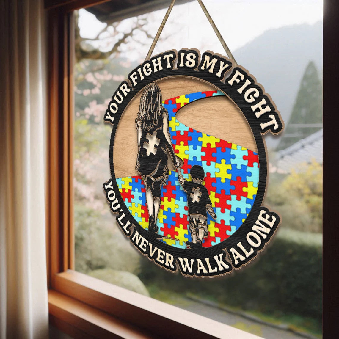 Autism Window Hangings,Your fight is my fight-You'll never walk alone,Autism Awareness,Autism Month Gift,Gifts for Autism Mom