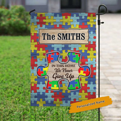 Autism We Never Give Up Personalized Garden Flag