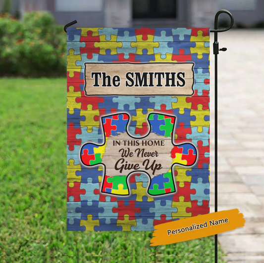 Autism We Never Give Up Personalized Garden Flag