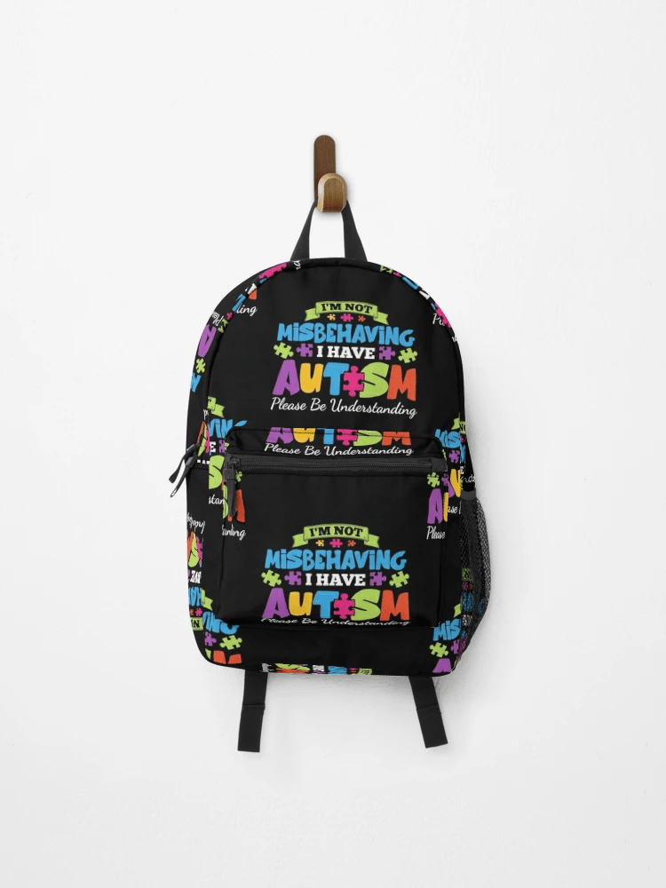 Autism Awareness I'm Not Misbehaving I Have Autism Backpack