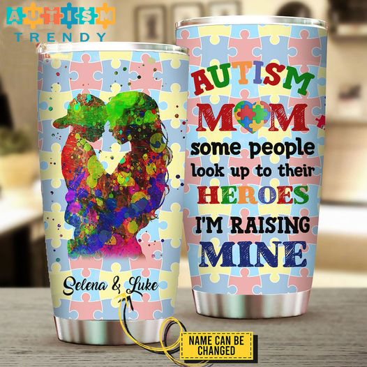 Personalized Autism Mom Some People Look Up To Their Heroes I'm Raising Mine Autism Tumbler