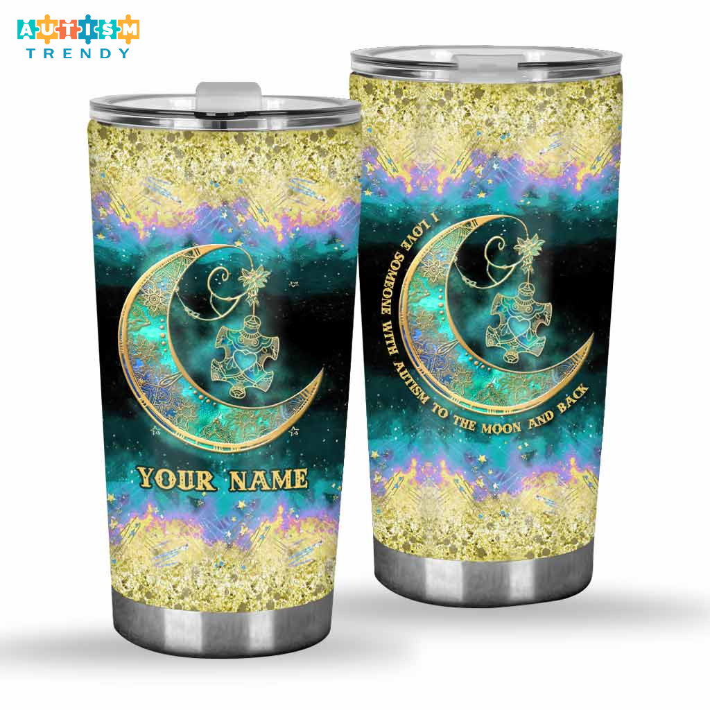 Personalized Tumbler Cup I Love Someone With Autism To The Moon And Back