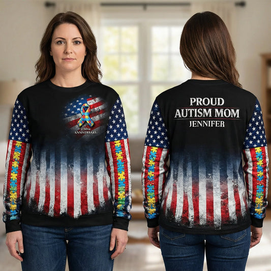 Proud Autism Parent - 250th Anniversary USA - Personalized Gift for Dads, Moms, and Family 3D Sweatshirt