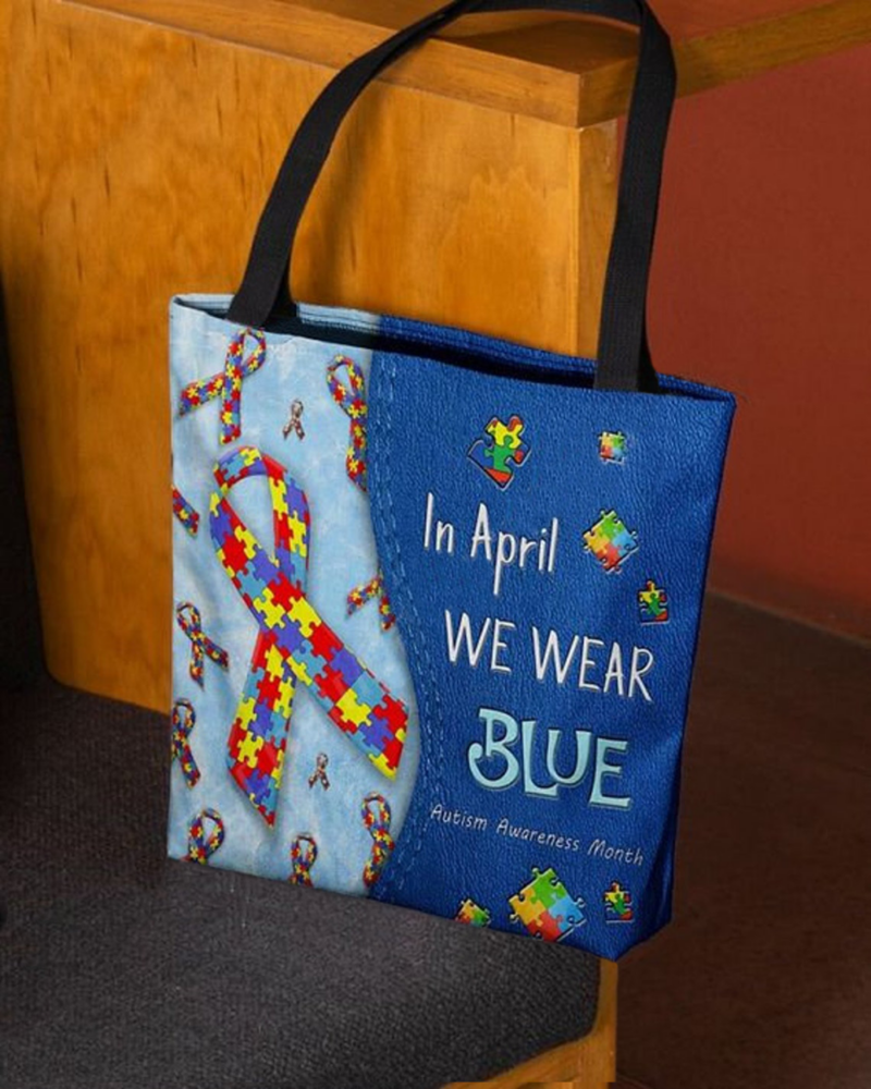 In April We Wear Blue Autism Awareness Tote Bag