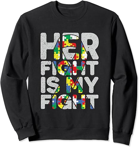 Autism Mom Her Fight Is My Fight Autism Awareness Sweatshirt Long Sleeve