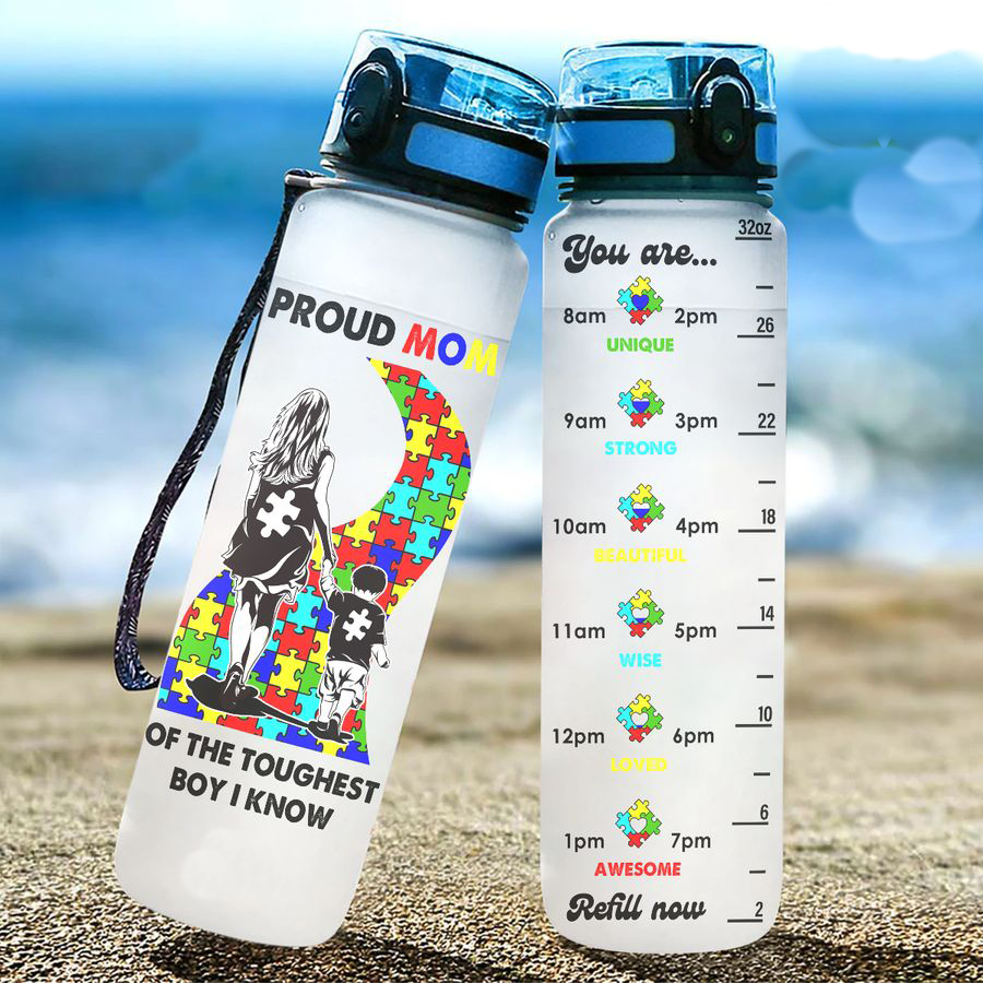 Autism Water Tracker Bottle Proud Mom of the Toughest Boy I