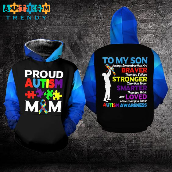 Proud Autism Mom Hoodie To My Son Autism Awareness Hoodie 3D