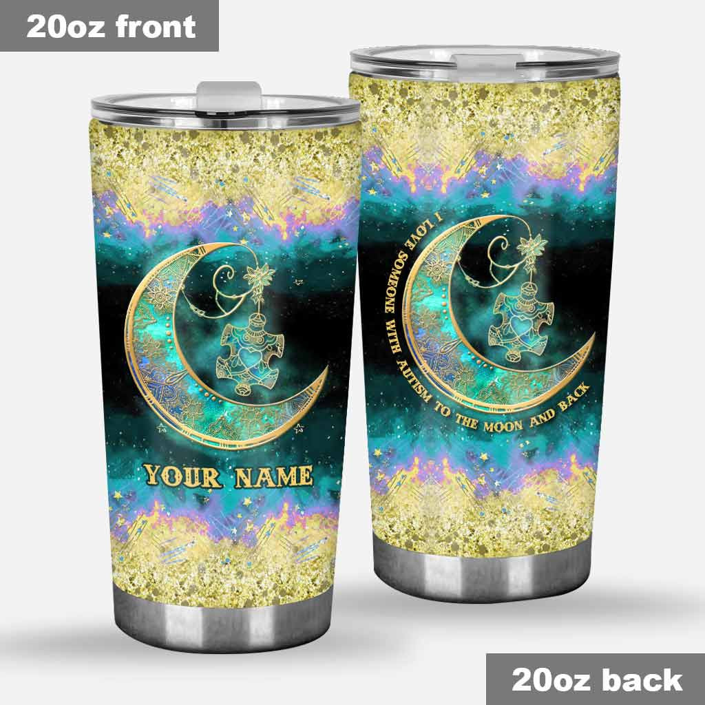 Personalized Tumbler Cup I Love Someone With Autism To The Moon And Back