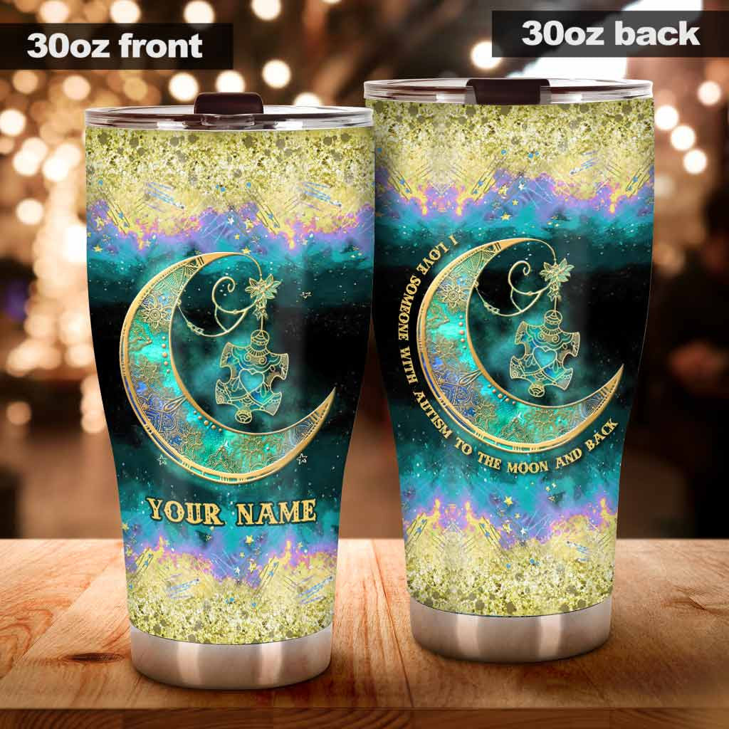 Personalized Tumbler Cup I Love Someone With Autism To The Moon And Back