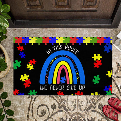 In This House We Never Give Up Autism Awareness Doormat Autism