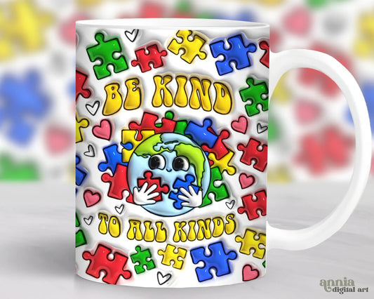 3D Autism Be Kind To All Kinds Inflated Mug Wrap