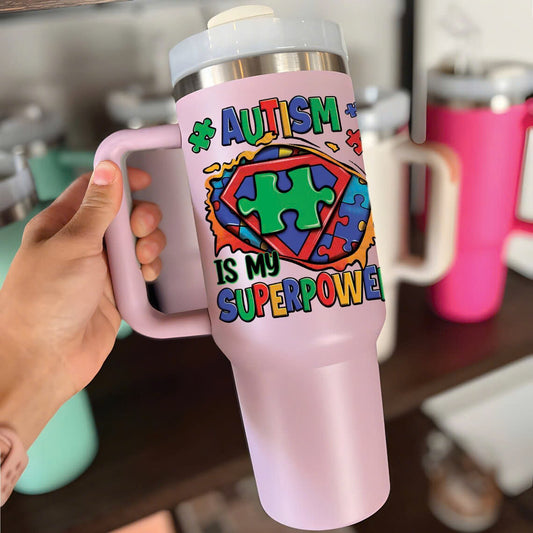 Autism Is My Superpower Tumbler 40oz