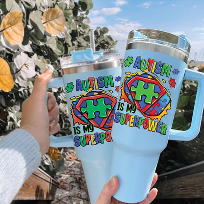 Autism Is My Superpower Tumbler 40oz