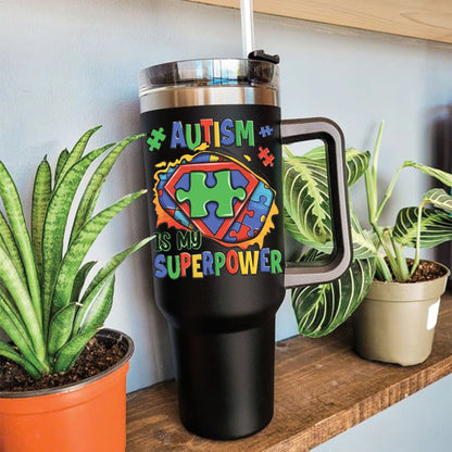 Autism Is My Superpower Tumbler 40oz