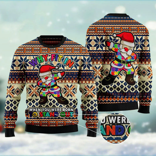 Why Fit In When You Are Born To Stand Out Ugly Christmas Sweater